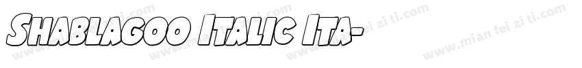 Shablagoo Italic Ita字体转换